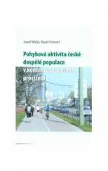 kniha Pohybová aktivita české dospělé populace v kontextu podmínek prostředí, Univerzita Palackého v Olomouci 2014