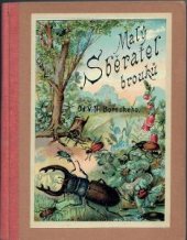 kniha Malý sběratel brouků stručný návod, kterak brouky chytati, je určovati a do sbírek zařaďovati, A. Storch syn 1891