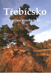 kniha Třebíčsko - krajina mnoha tváří, Město Třebíč 2009