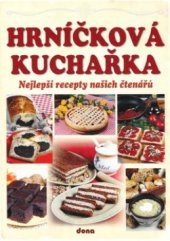 kniha Recepty naší rodiny. 14. ročník, - Hrníčková kuchařka : nejlepší hrníčkové recepty našich čtenářů, Dona 2010