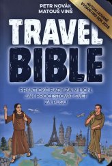 kniha Travel Bible Praktické rady za milion, jak procestovat svět za pusu, Blue Vision 2018