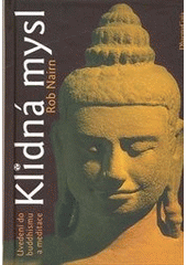 kniha Klidná mysl uvedení do buddhismu a meditace, DharmaGaia 2012