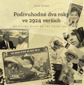 kniha Podivuhodné dva roky ve 2924 verších poetická kronika let 2016 - 2017, Altenberg 2018