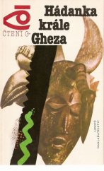 kniha Hádanka krále Gheza, Lidové nakladatelství 1985
