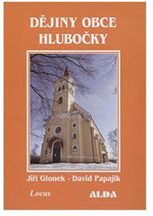 kniha Dějiny obce Hlubočky, Obec Hlubočky 2006