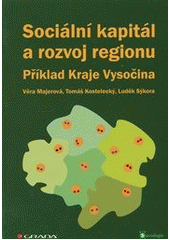 kniha Sociální kapitál a rozvoj regionu příklad Kraje Vysočina, Grada 2011
