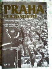 kniha Praha 19. a 20.  století Technické proměny, SNTL 1986