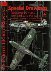 kniha Special drawings Focke Wulf Fw 190C/ FW 190D-9/Ta 152. Part II., - Fw 190V13-22, Fw190V29-33, Fw 190V053, Fw190C0-1, Fw 190D9-15, Ta 152C, Ta 152H0-1, Ta 153 drawings gallery, CMK 2007