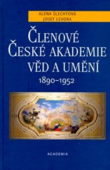 kniha Členové České akademie věd a umění 1890-1952, Academia 2004