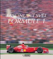 kniha Fascinující svět formule 1, Rebo 2003