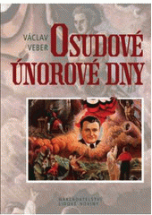 kniha Osudové únorové dny 1948, Nakladatelství Lidové noviny 2008