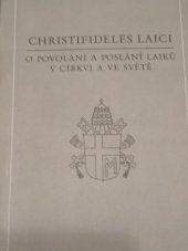 kniha Christifideles laici posynodní apoštolský list Jana Pavla II. O povolání a poslání laiků v církvi a ve světě z 30. prosince 1988, Zvon 1996