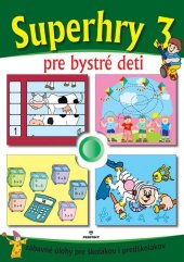 kniha Superhry 3 pre bystré deti zábavné úlohy pre školákov i predškolákov, Perfekt 2009