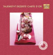 kniha Tajemství dezertů Carte d'Or, Geronimo Collection 2008