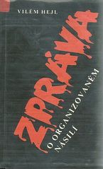 kniha Zpráva o organizovaném násilí, Univerzum 1990
