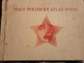 kniha Malý politický atlas světa, Státní zeměměřický a kartografický ústav 1953
