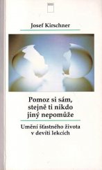 kniha Pomoz si sám, stejně ti nikdo jiný nepomůže umění šťastného života v devíti lekcích, Motto 1994