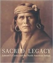 kniha Sacred Legacy Edward S. Curtis and the North American Indian, Barnes & Noble 2005