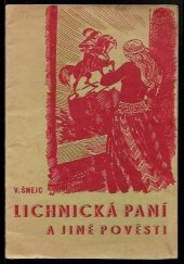 kniha Lichnická paní a jiné pověsti, Václav Čepek 1941