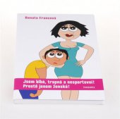 kniha Jsem blbá, trapná a nesportovní! Prostě jenom ženská!, Thespis 2009