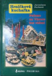 kniha Hrníčková kuchařka pečeme na Vánoce bez vážení, Proxima 1996