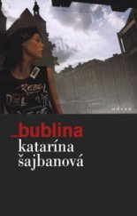 kniha Bublina, Odeon 2009