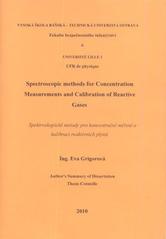 kniha Spectroscopic methods for concentration measurements and calibration of reactive gases author's summary of dissertation = Spektroskopické metody pro koncentrační měření a kalibraci reaktivních plynů : thesis cotutelle, VŠB - Technická univerzita Ostrava, FBI 2010