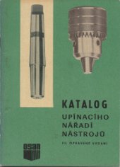 kniha Upínací nářadí upínací nářadí nástrojů : upínací nářadí obrobků : upínací elementy : přístroje : katalog, Osan 1986