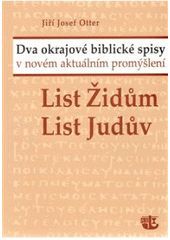 kniha Dva okrajové biblické spisy v novém aktuálním promýšlení, Kalich 2009