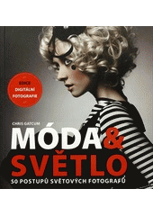 kniha Móda & světlo 50 postupů světových fotografů, CPress 2011