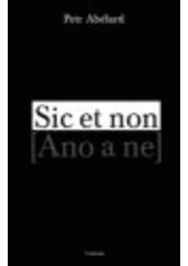 kniha Sic et non = (Ano a ne), Vyšehrad 2008