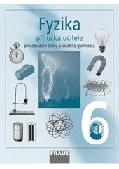 kniha Fyzika příručka učitele pro 6. ročník základní školy a primu víceletého gymnázia, Fraus 2004