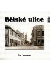 kniha Bělské ulice, Město Bělá pod Bezdězem 1999