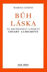kniha Bůh - Láska ve zkušenosti a pojetí Chiary Lubichové, Nové město 1993