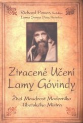 kniha Ztracené učení lamy Góvindy živá moudrost moderního tibetského mistra, Pragma 2009