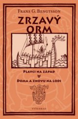 kniha Zrzavý Orm Plavci na západ. Doma a znovu na lodi, Vyšehrad 2013