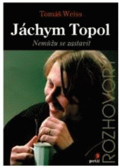 kniha Jáchym Topol nemůžu se zastavit, Portál 2000