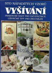 kniha Sto nápaditých vzorů vyšívání praktické rady pro začátečnice, užitečné tipy pro zručnější, Fortuna Libri 1994