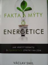 kniha Mýty a fakta o energetice Jak vrátit debatu o energetice zpátky na zem, Moravskoslezský dřevařský klastr 2013