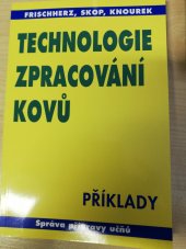 kniha Technologie zpracování kovů příklady, Wahlberg 1993