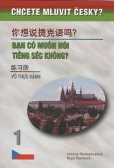 kniha Chcete mluvit česky? 1. - Ni xiang shuo Jieke yu ma? : lian xi ce - Bạn có muốn nói tiếng Séc không? : vở thực hành, Harry Putz 2015