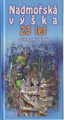 kniha Nadmořská výška 23 let, Skalná ruža 2004