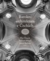 kniha Barokní architektura v Čechách, Karolinum  2015
