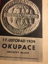 kniha 17. listopad 1939 okupace : archivy mluví, Ministerstvo školství 1969
