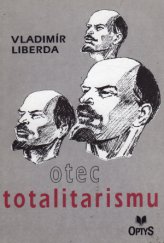 kniha Otec totalitarismu [O V. I. Leninovi], Optys 1992