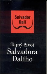 kniha Tajný život Salvadora Dalího, Slovart 2004