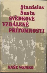 kniha Svědkové vzdálené přítomnosti, Naše vojsko 1987