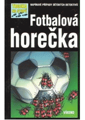 kniha Fotbalová horečka, Víkend  2007