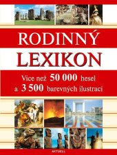 kniha Rodinný lexikon Více než 50 000 hesel a 3 500 barevných ilustrací, Aktuell 2004