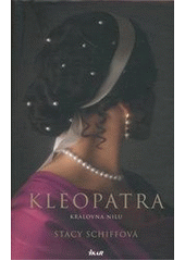 kniha Kleopatra královna Nilu, Ikar 2011